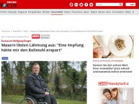 Bild zum Artikel: Gastautor Wolfgang Burger - Masern lösten Lähmung aus: 'Eine Impfung hätte mir den Rollstuhl erspart'