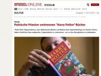 Bild zum Artikel: Danzig: Polnische Priester verbrennen 'Harry Potter'-Bücher