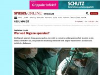 Bild zum Artikel: Geplantes Gesetz: Wer soll Organe spenden?