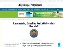 Bild zum Artikel: Rammstein, Gabalier, Frei.Wild – alles Rechte?