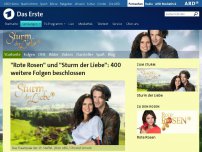 Bild zum Artikel: 'Rote Rosen' und 'Sturm der Liebe': 400 weitere Folgen beschlossen