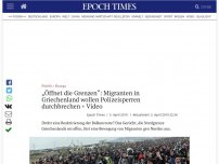 Bild zum Artikel: „Öffnet die Grenzen“: Migranten in Griechenland wollen Polizeisperren durchbrechen + Video