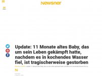 Bild zum Artikel: Update: 11 Monate altes Baby, das um sein Leben gekämpft hatte, nachdem es in kochendes Wasser fiel, ist tragischerweise gestorben