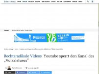 Bild zum Artikel: Rechtsradikale Videos: Youtube sperrt den Kanal des „Volkslehrers“
