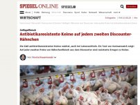 Bild zum Artikel: Geflügelfleisch: Antibiotikaresistente Keime auf jedem zweiten Discounter-Hähnchen