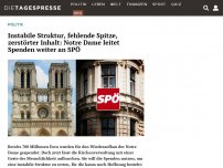 Bild zum Artikel: Instabile Struktur, fehlende Spitze, zerstörter Inhalt: Notre Dame leitet Spenden weiter an SPÖ