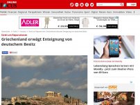 Bild zum Artikel: Streit um Reparationen - Griechenland erwägt Enteignung von deutschem Besitz