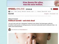 Bild zum Artikel: Plädoyer für Anstand: Politisch korrekt - und stolz drauf