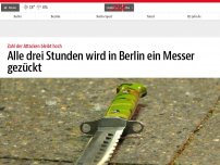 Bild zum Artikel: Alle drei Stunden wird in Berlin ein Messer gezückt