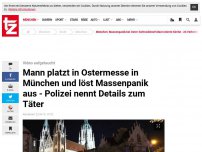 Bild zum Artikel: Massenpanik in München: Mann stürmt Oster-Gottesdienst - Zeugen schildern Drama