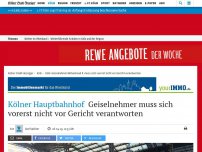 Bild zum Artikel: Kölner Hauptbahnhof: Geiselnehmer muss sich vorerst nicht vor Gericht verantworten