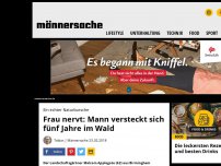 Bild zum Artikel: Frau nervt: Mann versteckt sich fünf Jahre im Wald | Männersache