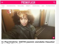 Bild zum Artikel: In Psychiatrie: GNTM-Jasmin zündete Haustür ihrer Mutter an!