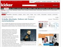 Bild zum Artikel: Schalke überlegte, Tedesco als Trainer zurückzuholen