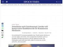Bild zum Artikel: Demokratie nach Gutsherrenart: Juncker will konservative Kandidaten für EU-Kommission blockieren