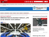 Bild zum Artikel: News-Ticker zur BMW-Aktie - BMW-Betriebsrat attackiert Kühnert: „SPD ist für Arbeiter nicht wählbar“