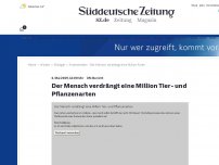 Bild zum Artikel: UN-Bericht: Der Mensch verdrängt eine Million Tier- und Pflanzenarten