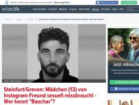 Bild zum Artikel: Steinfurt/Greven: Mädchen (13) von Instagram-Freund sexuell missbraucht - Wer kennt 'Baschar'?