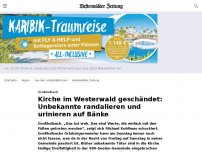 Bild zum Artikel: Kirche im Westerwald geschändet: Unbekannte randalieren und urinieren auf Bänke