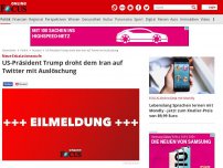 Bild zum Artikel: Neue Eskalationsstufe - US-Präsident Trump droht dem Iran auf Twitter mit Auslöschung