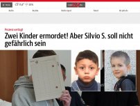 Bild zum Artikel: Zwei Kinder ermordet! Aber Silvio S. soll nicht gefährlich sein