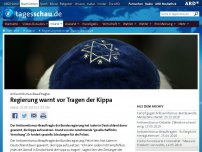 Bild zum Artikel: Bundesregierung warnt vor Tragen der Kippa