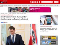 Bild zum Artikel: Kanzler-Sturz in Österreich - Misstrauensvotum: Kurz verliert Abstimmung und damit sein Amt