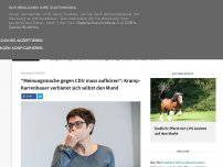 Bild zum Artikel: 'Meinungsmache gegen CDU muss aufhören': Kramp-Karrenbauer verbietet sich selbst den Mund