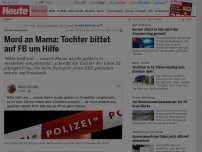 Bild zum Artikel: Niederösterreich: Mord an Mama: Tochter bittet auf FB um Hilfe