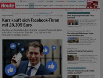 Bild zum Artikel: Hohe Ausgaben: Kurz kauft sich Facebook-Thron mit 28.305 Euro