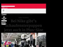 Bild zum Artikel: Londoner Flagshipstore: Bei Nike gibt’s jetzt Plus-Size-Schaufensterpuppen