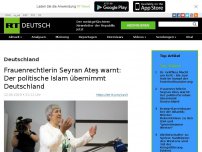 Bild zum Artikel: Frauenrechtlerin Seyran Ateş warnt: Der politische Islam übernimmt Deutschland