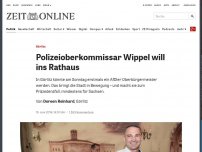 Bild zum Artikel: Görlitz: Polizeioberkommissar Wippel will ins Rathaus