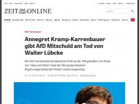 Bild zum Artikel: CDU-Vorsitzende: Annegret Kramp-Karrenbauer gibt AfD Mitschuld am Tod von Walter Lübcke