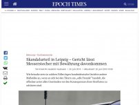 Bild zum Artikel: Skandalurteil in Leipzig – Gericht lässt Messerstecher mit Bewährung davonkommen