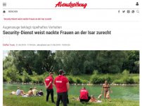 Bild zum Artikel: Augenzeuge beklagt rüpelhaftes Verhalten: Security-Dienst weist nackte Frauen an der Isar zurecht