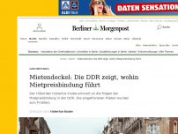 Bild zum Artikel: Gastbeitrag: Mietendeckel: Die DDR zeigt, wohin Mietpreisbindung führt