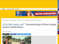 Bild zum Artikel: „Et is halt warm, wa?“: Brandenburger Polizei stoppt nackten Rollerfahrer