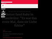 Bild zum Artikel: Retter fand Baby in Plastiktüte: 'Es war das erste Mal, dass sie Liebe fühlte'