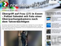 Bild zum Artikel: Übergriff auf Frau (27) in Essen - Polizei fahndet mit Foto einer Überwachungskamera nach dem Tatverdächtigen