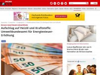 Bild zum Artikel: Anstatt neue Steuern einzuführen - Aufschlag auf Heizöl und Kraftstoffe: Umweltbundesamt für Energiesteuer-Erhöhung