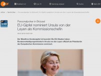 Bild zum Artikel: EU-Gipfel nominiert Ursula von der Leyen als Kommissionschefin