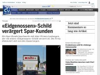 Bild zum Artikel: Thurgau: «Eidgenossen»-Schild verärgert Spar-Kunden