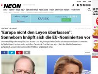Bild zum Artikel: Chef von 'Die Partei': 'Europa nicht den Leyen überlassen': Sonneborn knöpft sich die EU-Nominierten vor