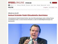 Bild zum Artikel: Altkanzler aus dem Off: Gerhard Schröder findet Klimadebatte übertrieben