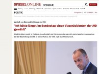 Bild zum Artikel: Vorstoß von Merz und Kritik aus der CDU: 'Ich hätte längst im Bundestag einen Vizepräsidenten der AfD gewählt'