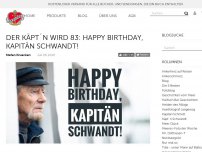 Bild zum Artikel: Der Käpt´n wird 83: Happy Birthday, Kapitän Schwandt!