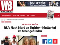 Bild zum Artikel: RSA: Nach Mord an Tochter - Mutter tot im Meer gefunden