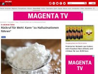 Bild zum Artikel: In seltenen Fällen - Rückruf für Mehl: Kann 'zu Halluzinationen führen'