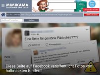 Bild zum Artikel: Diese Seite auf Facebook veröffentlicht Fotos von halbnackten Kindern!